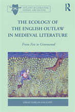 Ecology of the English Outlaw in Medieval Literature