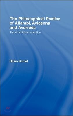 Philosophical Poetics of Alfarabi, Avicenna and Averroes