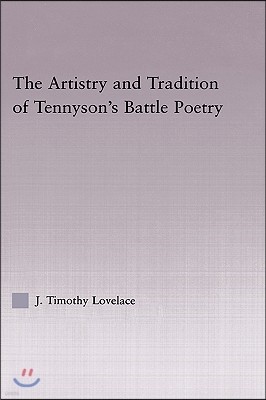 Artistry and Tradition of Tennyson's Battle Poetry