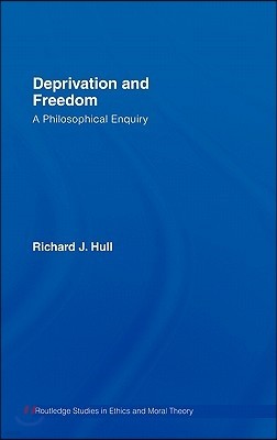 Deprivation and Freedom