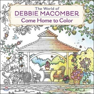 The World of Debbie Macomber: Come Home to Color: An Adult Coloring Book