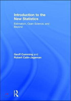 Introduction to the New Statistics: Estimation, Open Science, and Beyond