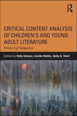 Critical Content Analysis of Children's and Young Adult Literature: Reframing Perspective