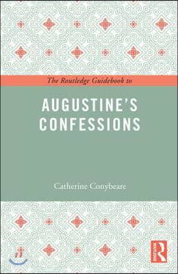 Routledge Guidebook to Augustine's Confessions