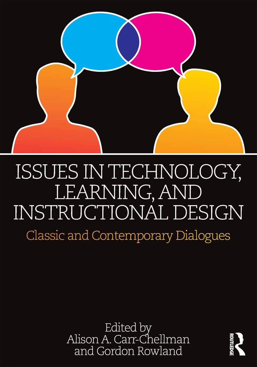 Issues in Technology, Learning, and Instructional Design: Classic and Contemporary Dialogues