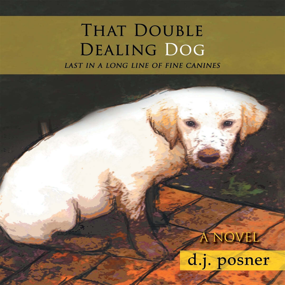 That Double Dealing Dog: Last in a Long Line of Fine Canines