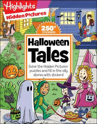 Halloween Tales: Solve the Hidden Pictures Puzzles and Fill in the Silly Stories with Stickers!