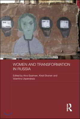 Women and Transformation in Russia