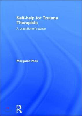 Self-help for Trauma Therapists