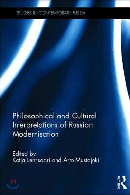 Philosophical and Cultural Interpretations of Russian Modernisation