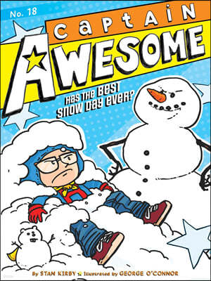 Captain Awesome Has the Best Snow Day Ever?