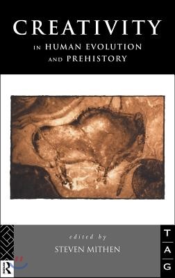 Creativity in Human Evolution and Prehistory