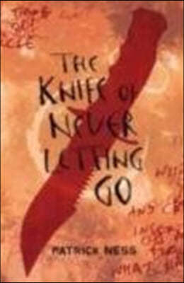 The Knife of Never Letting Go