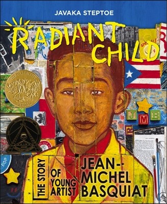 Radiant Child: The Story of Young Artist Jean-Michel Basquiat (Caldecott & Coretta Scott King Illustrator Award Winner)
