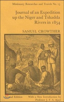Journal of an Expedition Up the Niger and Tshadda Rivers Undertaken by MacGregor Laird...in 1854