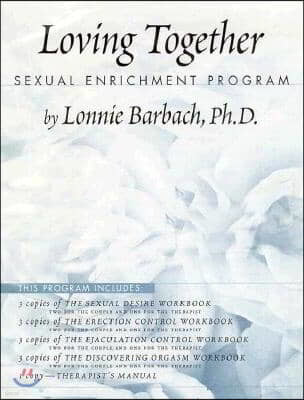 Loving Together: Sexual Enrichment Program [With 4 Workbooks Included]