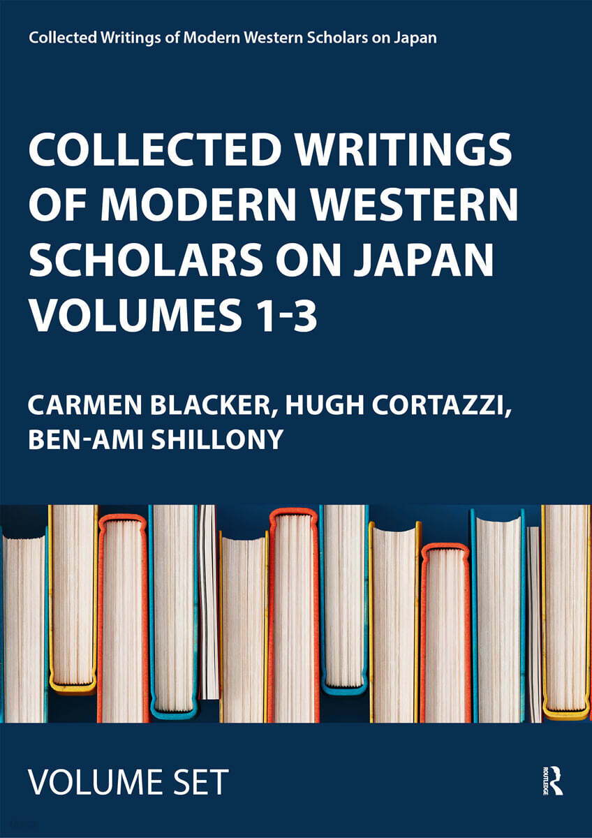 Collected Writings of Modern Western Scholars on Japan Volumes 1-3