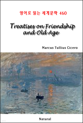 Treatises on Friendship and Old Age - 영어로 읽는 세계문학 460