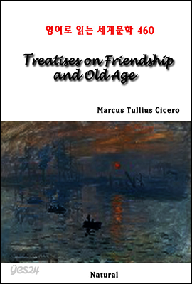 Treatises on Friendship and Old Age - 영어로 읽는 세계문학 460