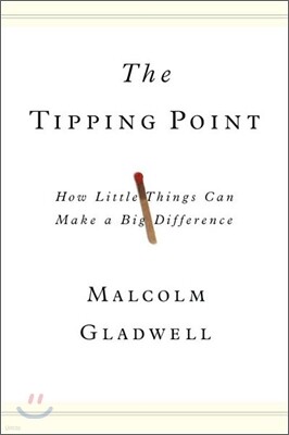 The Tipping Point: How Little Things Can Make a Big Difference