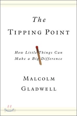 The Tipping Point: How Little Things Can Make a Big Difference
