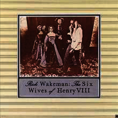Rick Wakeman — Six Wives Of Henry VIII 앨범 커버
