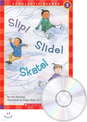 Scholastic Hello Reader Level 2-35 : Slip! Slide! Skate!