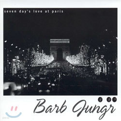Barb Jungr - Seven Day's Love At Paris