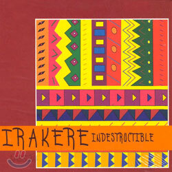Irakere - Indestructible