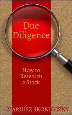 Due Diligence: How to Research a Stock