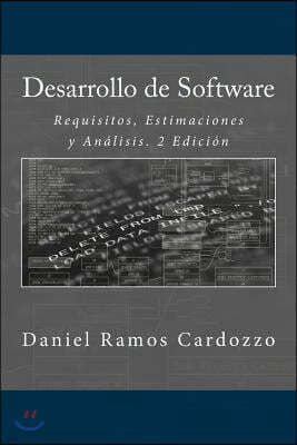 Desarrollo de Software: Requisitos, Estimaciones y Análisis. 2 Edición