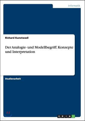 Der Analogie- und Modellbegriff. Konzepte und Interpretation