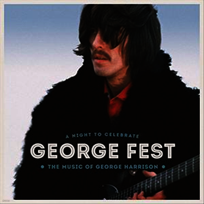 Tribute To George Harrison — George Fest: A Night To Celebrate The Music Of George Harrison (MP3 Download)(Gatefold Cover) 앨범 커버