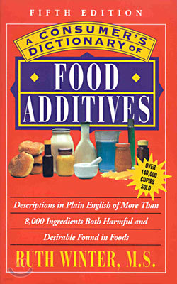 A Consumer's Dictionary of Food Additives 5nd Edition (Paperback)