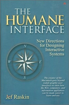 The Humane Interface: New Directions for Designing Interactive Systems