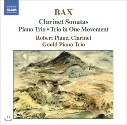 Robert Plane Ƴ 齺: Ŭ󸮳 ҳŸ, ǾƳ  (Arnold Bax: Clarinet Sonatas, Piano Trio, Trio in One Movement)