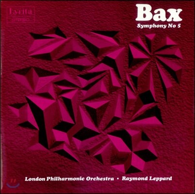 Raymond Leppard, London Philharmonic Orchestra — Raymond Leppard 아놀드 백스: 교향곡 5번 - 레이먼드 레퍼드, 런던필하모닉 (Arnold Bax: Symphony No.5) 앨범 커버