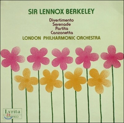 Lennox Berkeley, London Philharmonic Orchestra — Lennox Berkeley 레녹스 버클리: 디베르티멘토, 칸초네타, 세레나데와 파르티타 (Divertimento, Serenade, Partita, Canzonetta) 앨범 커버