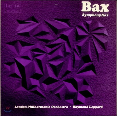 Raymond Leppard, London Philharmonic Orchestra — Raymond Leppard 아놀드 백스: 교향곡 7번 - 레이몬더 레파드, 런던필하모닉 (Arnold Bax: Symphony No.7) 앨범 커버