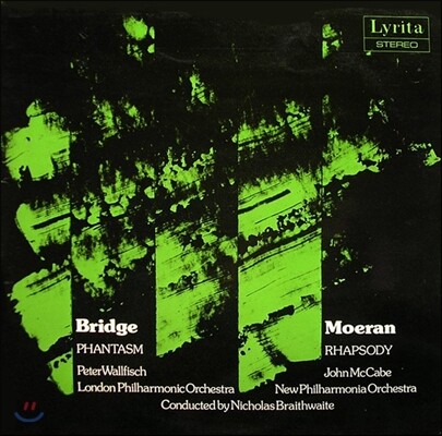 Peter Wallfisch, John McCabe, London Philharmonic Orchestra, New Philharmonia Orchestra, Nicholas Braithwaite — Nicholas Braithwaite 프랭크 브리지: 판타즘 / E.J. 모어란: 랩소디 (Frank Bridge: Phantasm / Moeran: Rhapsody) 앨범 커버