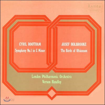 Vernon Handley 시릴 로텀: 교향곡 1번 / 조셉 홀브룩: 리아논의 새들 (Cyril Rootham: Symphony No.1 / Josef Holbrooke: The Birds of Rhiannon)