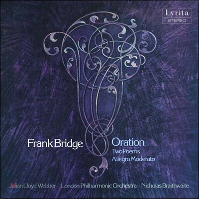 Julian Lloyd Webber, Nicholas Braithwaite, London Philharmonic Orchestra — Julian Lloyd Webber / Nicholas Braithwaite 프랭크 브리지: 첼로와 오케스트라를 위한 우아한 연설 협주곡 (Frank Bridge: Oration, Two Poems) 앨범 커버