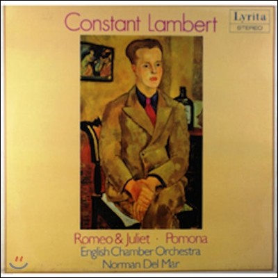 English Chamber Orchestra, Norman del Mar — Norman Del Mar 콘스탄트 램버트: 발레 음악집 '로미오와 줄리엣', '포모나' (Constant Lambert: Romeo & Juliet, Pomona) 앨범 커버