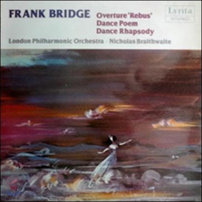 Nicholas Braithwaite, London Philharmonic Orchestra — Nicholas Braithwaite 프랭크 브리지: 랩소디 무곡, 레부스 서곡 (Frank Bridge: Overture Rebus, Dance Poem, Dance Rhapsody) 앨범 커버
