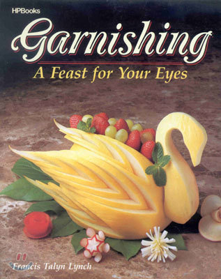 Garnishing : A Feast for Your Eyes (Paperback)