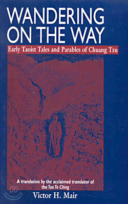 Wandering on the Way: Early Taoist Tales and Parables of Chuang Tzu