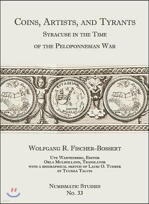 Coins, Artists, and Tyrants: Syracuse in the Time of the Peloponnesian War
