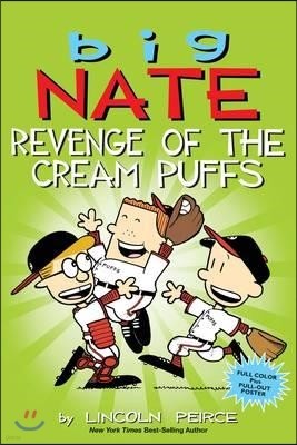 Big Nate: Revenge of the Cream Puffs: Volume 15