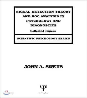 Signal Detection Theory and ROC Analysis in Psychology and Diagnostics