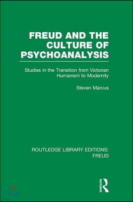 Freud and the Culture of Psychoanalysis (RLE: Freud)